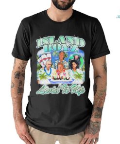 Design Island Boyz Livin It Up Shirt