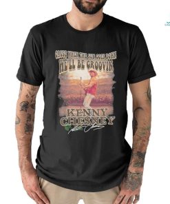 Design Kenny chesney cause when the sun goes down we’ll be groovin shirt, hoodie, sweater, long sleeve and tank top Design Kenny chesney cause when the sun goes down we’ll be groovin shirt
