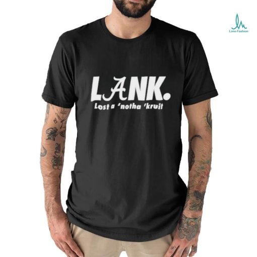Design Lank Lost A ‘Notha ‘Kruit shirt