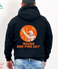 Design Round And Find Out T shirt