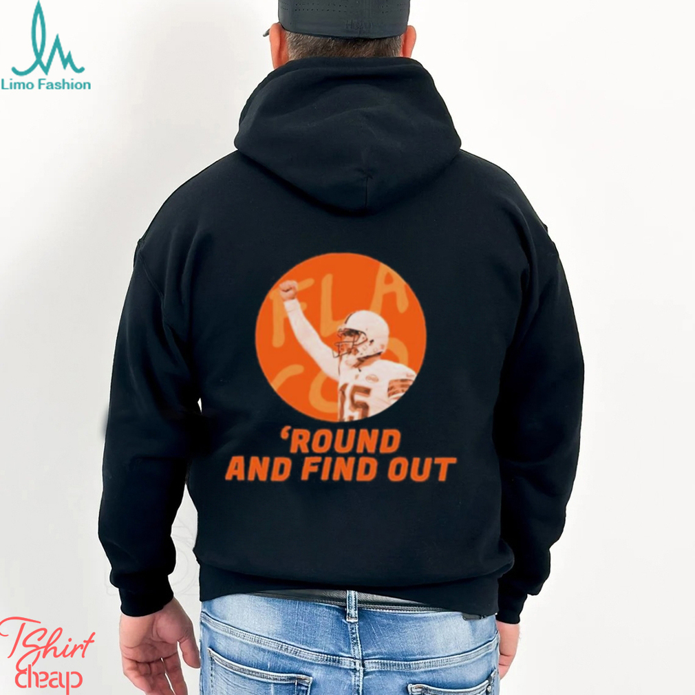 Design Round And Find Out T shirt Design Round And Find Out T shirt
