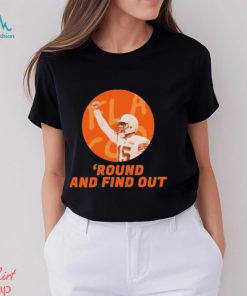 Design Round And Find Out T shirt