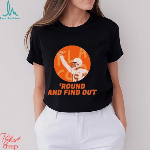 Design Round And Find Out T shirt