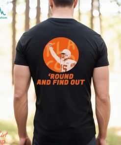 Design Round And Find Out T shirt