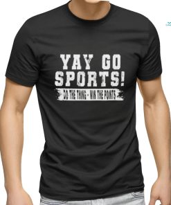 Design Yay Go Sports Vintage Funny Sports T shirt