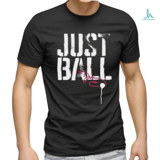 Design dawn Staley Just Ball Shirt
