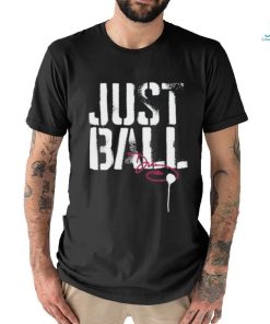 Design dawn Staley Just Ball Shirt