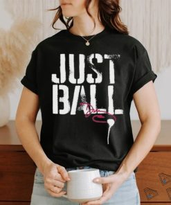 Design dawn Staley Just Ball Shirt