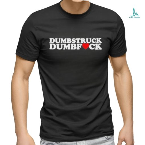 Design dumbstruck Dumbfuck Shirt