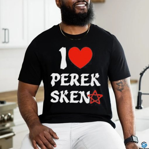 Design i Love Perek Sken Shirt