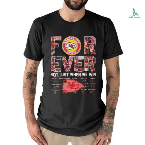 Design kansas city Chiefs for ever not just when we win shirt