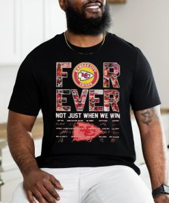 Design kansas city Chiefs for ever not just when we win shirt