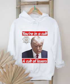 Design you’re In A Cult A Cult Of Losers Traitor Trump Mugshot T shirt