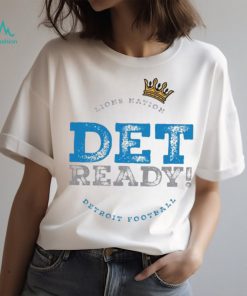Det Ready! Detroit Football White T Shirt, hoodie, sweater, long sleeve and tank top Det Ready! Detroit Football White T Shirt