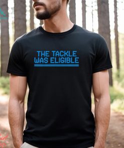 Detroit Football the tackle was eligible shirt