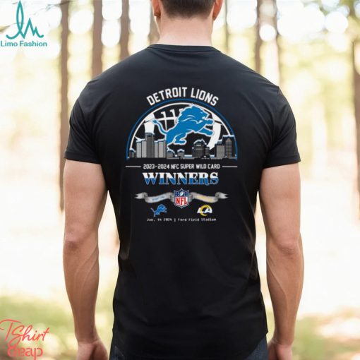 Detroit Lions 2023 2024 NFC Super Wild Card Winners Skyline NFL Playoffs Divisional January 14 2024 At Ford Field Stadium T Shirt