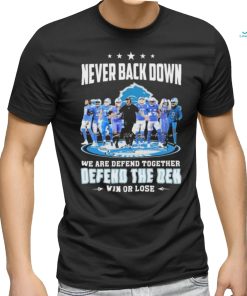 Detroit Lions 2023 2024 Playoffs Never Back Down We Are Defend Together Defend The Den Win Or Lose Shirt