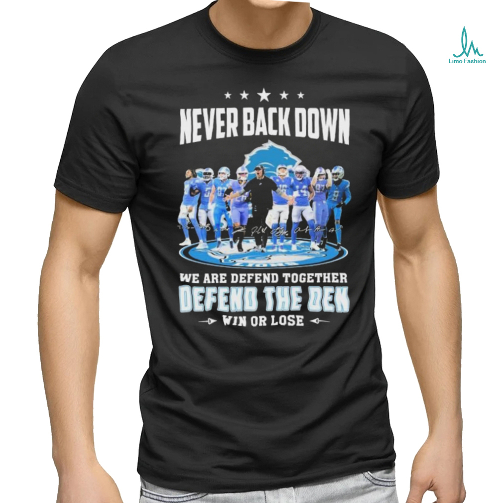Detroit Lions 2023 2024 Playoffs Never Back Down We Are Defend Together Defend The Den Win Or Lose Shirt Detroit Lions 2023 2024 Playoffs Never Back Down We Are Defend Together Defend The Den Win Or Lose Shirt