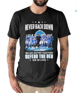 Detroit Lions 2023 2024 Playoffs Never Back Down We Are Defend Together Defend The Den Win Or Lose Shirt