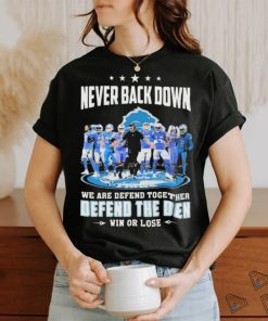 Detroit Lions 2023 2024 Playoffs Never Back Down We Are Defend Together Defend The Den Win Or Lose Shirt