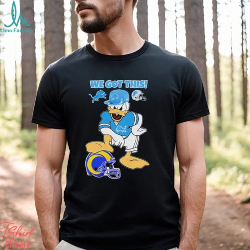 Detroit Lions Beat LA Rams Donald Duck We Got This Shirt