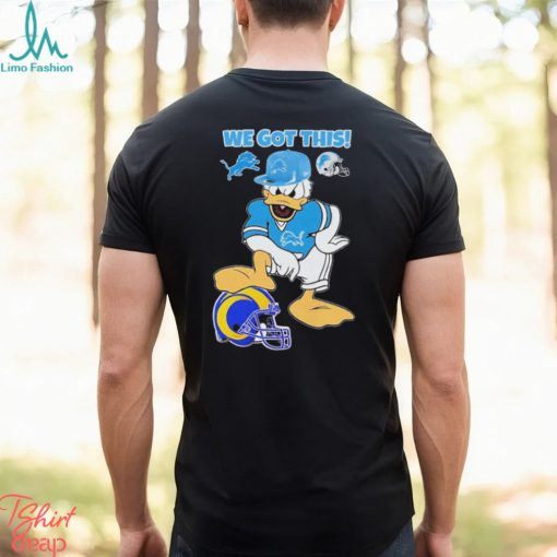 Detroit Lions Beat LA Rams Donald Duck We Got This Shirt
