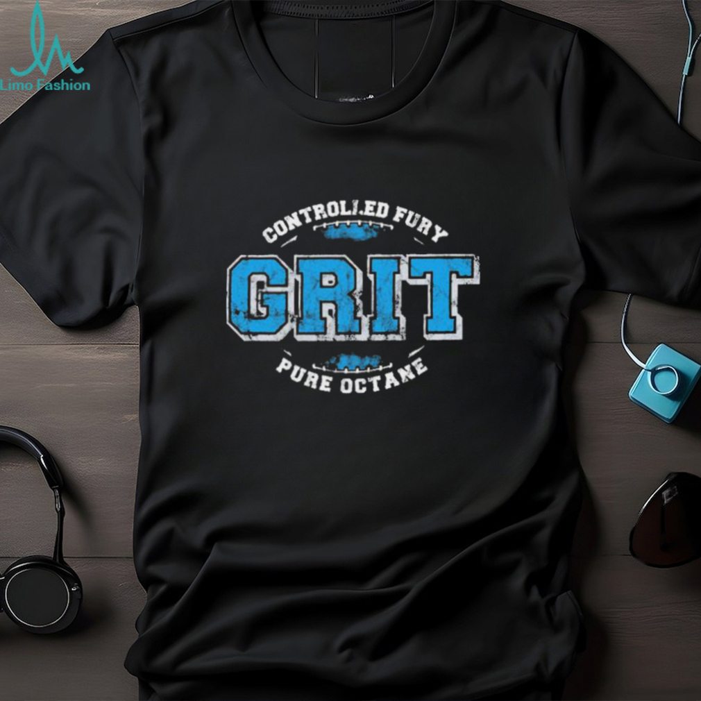 Detroit Lions Controlled Fury Grit Pure Octane Shirt Detroit Lions Controlled Fury Grit Pure Octane Shirt