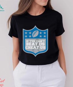 Detroit Lions If You Can’t Beat Is, Cheat Us Shirt