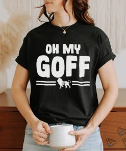 Detroit Lions Jared Goff Oh My Goff Shirt