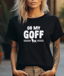 Detroit Lions Jared Goff oh my Goff 2024 shirt