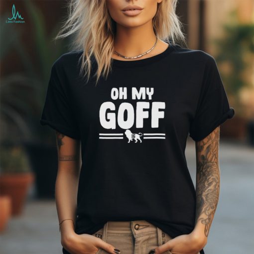 Detroit Lions Jared Goff oh my Goff 2024 shirt