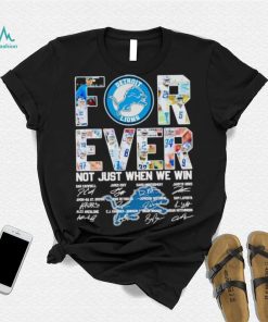 Detroit Lions forever not just when we win signatures shirt, hoodie, sweater, long sleeve and tank top Detroit Lions forever not just when we win signatures shirt