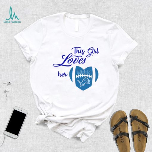 Detroit Lions heart thiss girl lovers her Lions shirt