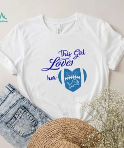 Detroit Lions heart thiss girl lovers her Lions shirt