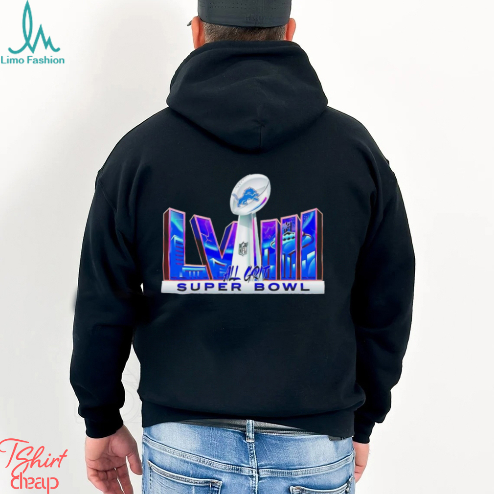 Detroit Lions super bowl LVIII all grit shirt Detroit Lions super bowl LVIII all grit shirt