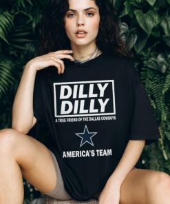 Dilly Dilly A True Friend of The Dallas Cowboys Americas Team T Shirt