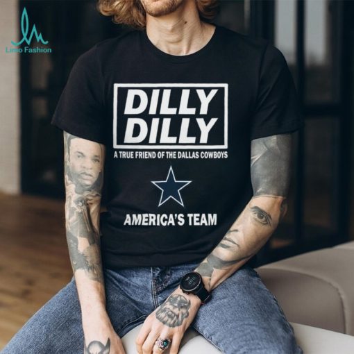 Dilly Dilly A True Friend of The Dallas Cowboys Americas Team T Shirt