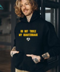 Do Not Tickle My Quaterback Jordan Love Shirt