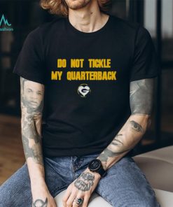 Do Not Tickle My Quaterback Jordan Love Shirt