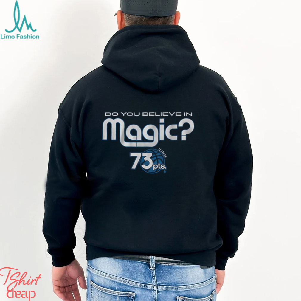 Do You Believe In Magic 73pts Shirt Do You Believe In Magic 73pts Shirt