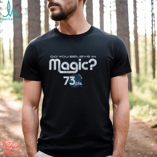 Do You Believe In Magic 73pts Shirt