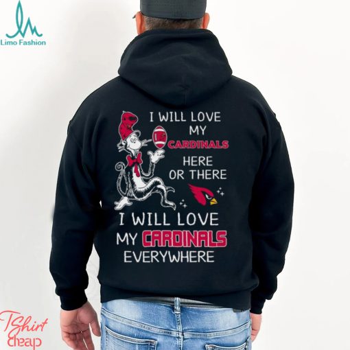 Dr Seuss NFL I Will Love Arizona Cardinals shirt