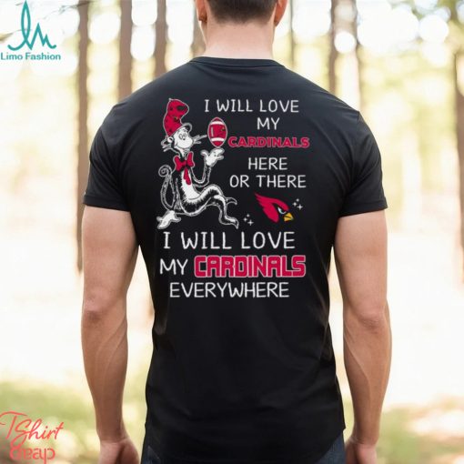 Dr Seuss NFL I Will Love Arizona Cardinals shirt