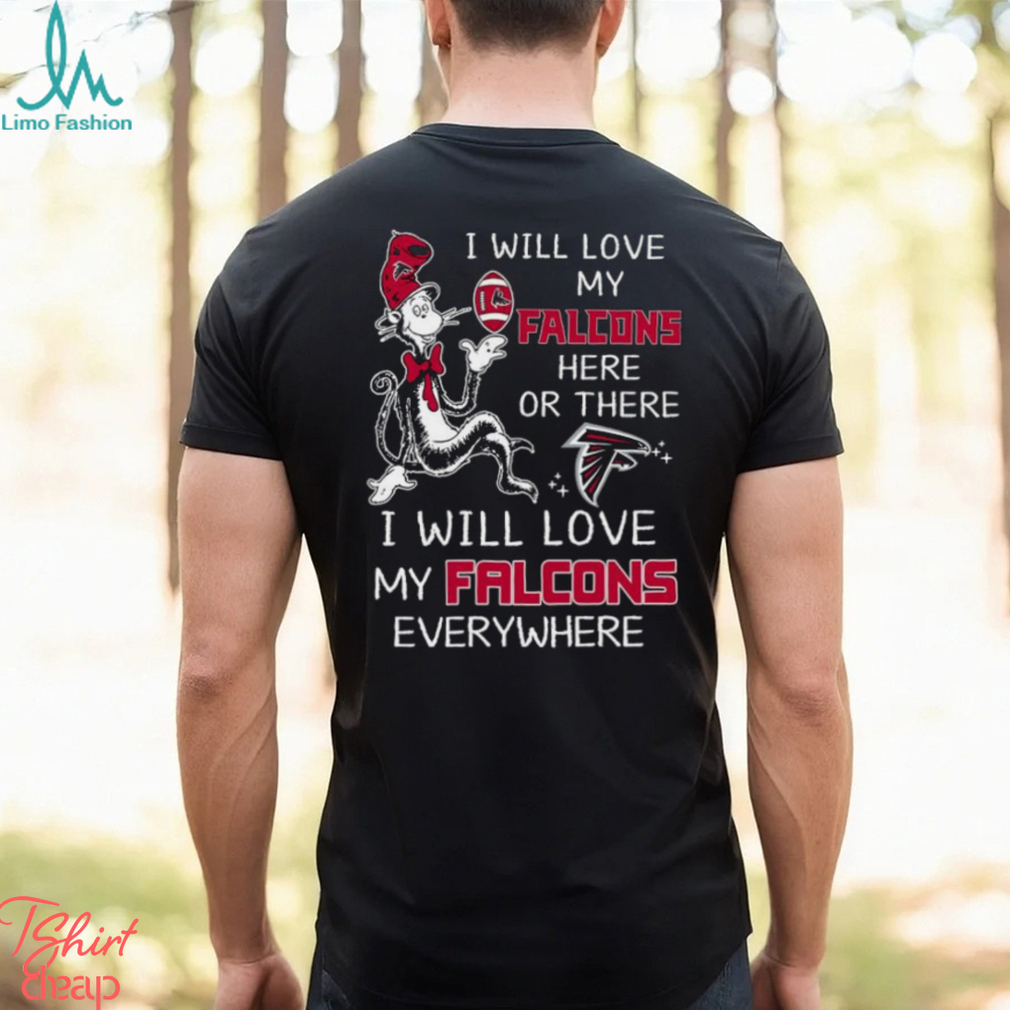 Dr Seuss NFL I Will Love Atlanta Falcons shirt Dr Seuss NFL I Will Love Atlanta Falcons shirt