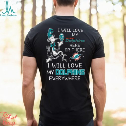 Dr Seuss NFL I Will Love Dolphins shirt