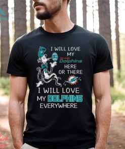 Dr Seuss NFL I Will Love Dolphins shirt