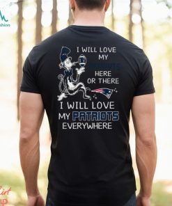 Dr Seuss NFL I Will Love Patriots shirt