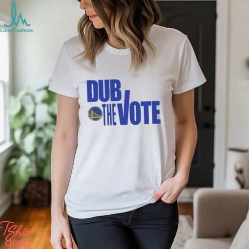 Dub The Vote Golden State Warriors Shirt