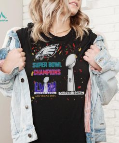 Eagles Super Bowl Champions LVIII Las Vegas 2024 Shirt