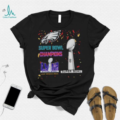 Eagles Super Bowl Champions LVIII Las Vegas 2024 Shirt